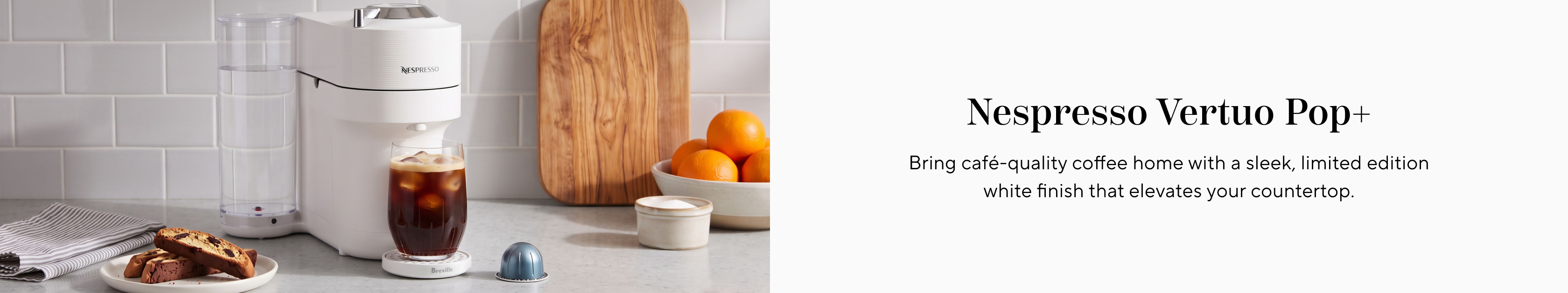 Nespresso Veruo Pop+ Bring cafe-quality coffee home with a sleek, limited edition white finish that elevates your countertop.