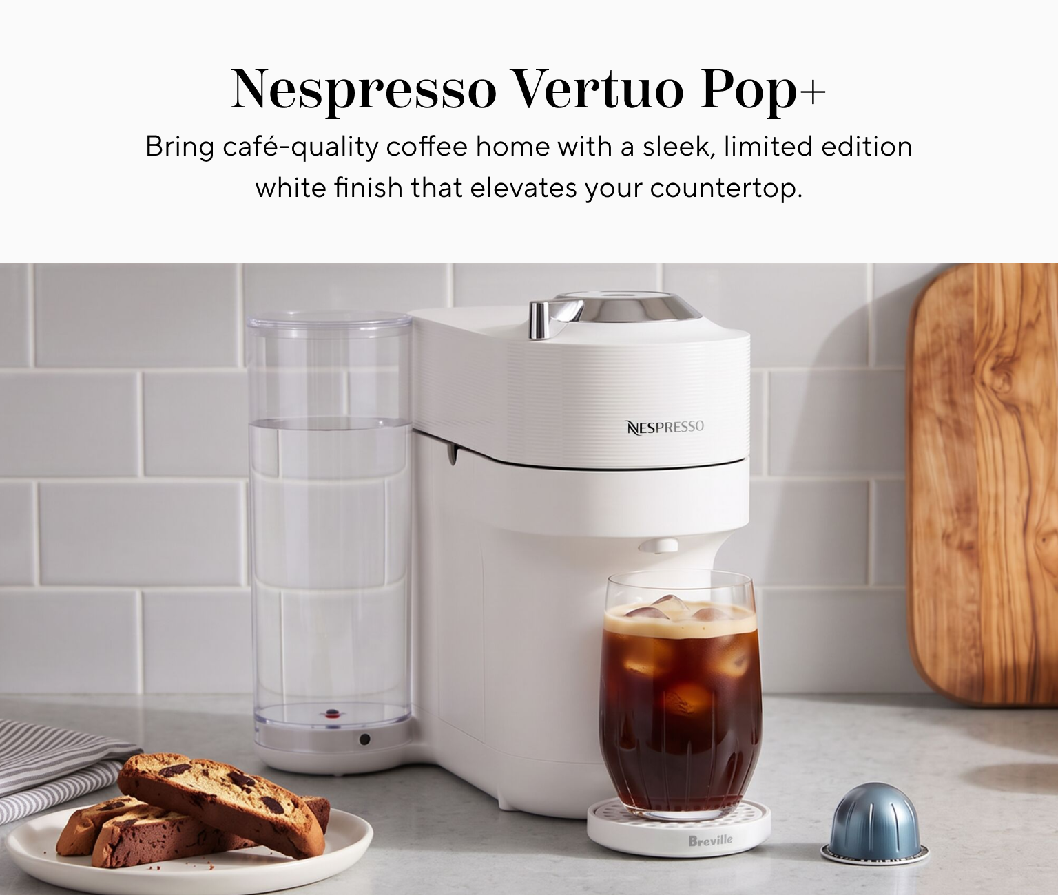 Nespresso Veruo Pop+ Bring cafe-quality coffee home with a sleek, limited edition white finish that elevates your countertop.